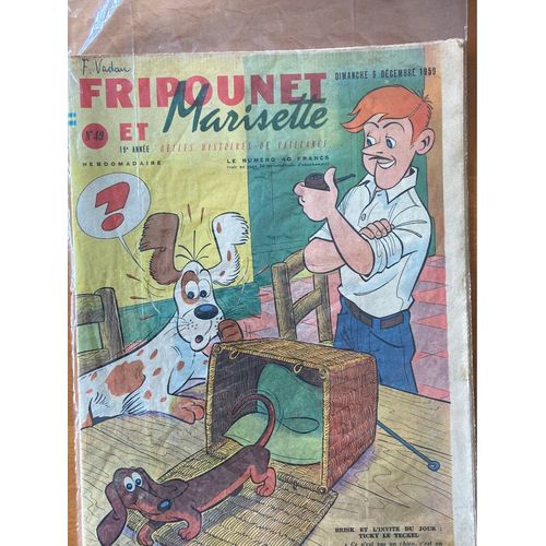 Fripounet Et Marisette - Anne 1959 - N 49 - 6 Dcembre 1959 - Crte D Or Par Herbon - Les Indgonflables De Chantovent Par Rose Dardennes - Sylvain, Sylvette Et Leurs Aventures - Des Fleurs En(...)   de Collectif 
