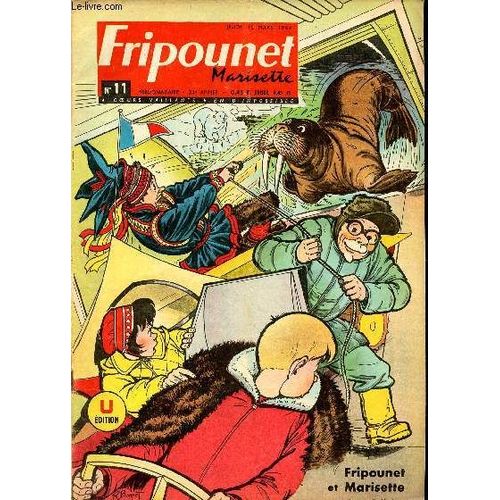 Fripounet Et Marisette - Anne 1964 - N 11 - 12 Mars 1964 - La Trace Du Mammouth Par R. Bonnet - Moky, Poupy Et Nestor - Isabelle Et Les Comdiens Italiens Par Claire Godet Et Lay - La Porte Des(...)   de Collectif 