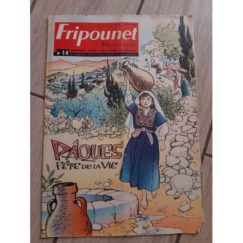 Fripounet Et Marisette - Anne 1966 - N 14 - 7 Avril 1966 - Semaine Sainte  Jrusalem - Il N Y A Jamais Eu Lieu De Dsesprer Par Guy Hempay Et Jan-Loup - La Surprise De Pques Par Rgine Pascale   de Collectif 