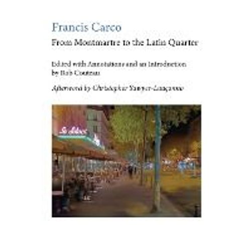 From Montmartre To The Latin Quarter. Edited With Annotations And An Introduction By Rob Couteau    Format Broch 