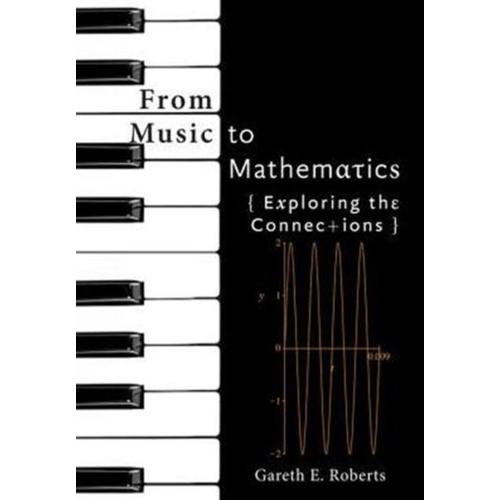 From Music To Mathematics   de Gareth E Roberts  Format Reli 