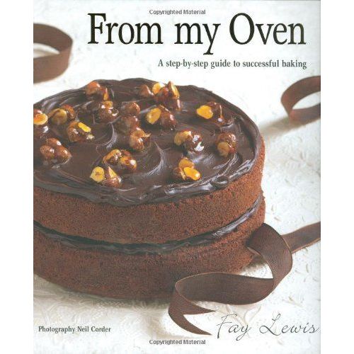 From My Oven: A Step-By-Step Guide To Successful Baking   de Lewis, Fay