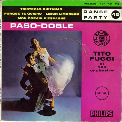 Paso Doble, Tristeza Guitanas, Porque Te Quiero, Limon Limonero... - Fuggi, Tito
