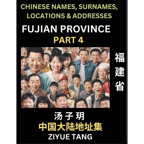 Fujian Province (Part 4)- Mandarin Chinese Names, Surnames, Locations & Addresses, Learn Simple Chinese Characters, Words, Sentences With Simplified Characters, English And Pinyin    Format Broch 