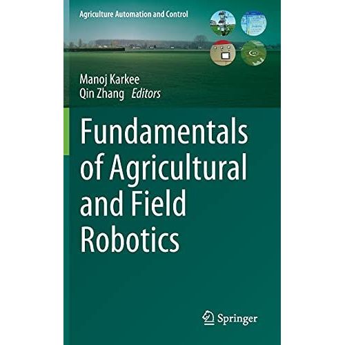 Fundamentals Of Agricultural And Field Robotics    Format Reli 