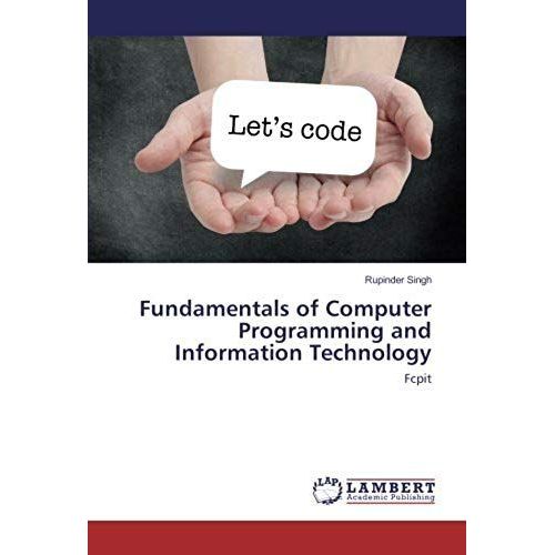 Fundamentals Of Computer Programming And Information Technology    Format Broch 