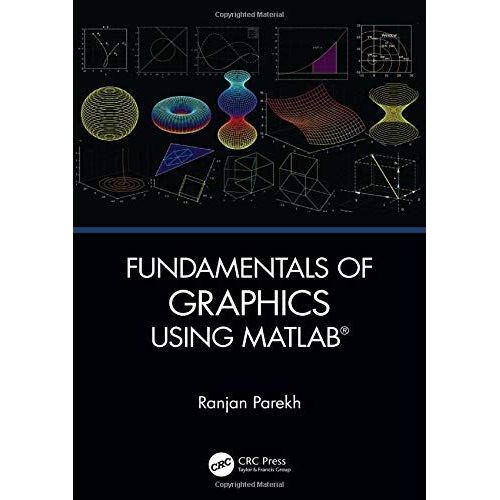 Fundamentals Of Graphics Using Matlab   de Ranjan Parekh  Format Reli 