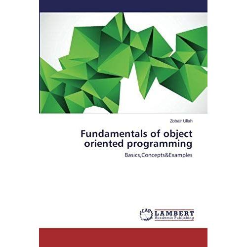 Fundamentals Of Object Oriented Programming   de Ullah Zobair  Format Broch 