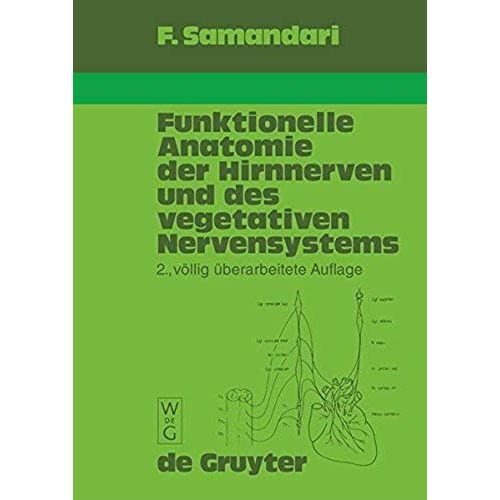 Funktionelle Anatomie Der Hirnnerven Und Des Vegetativen Nervensystems Fr Mediziner Und Zahnmediziner    Format Broch 
