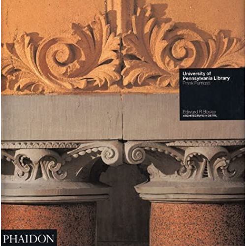 Furness Library (Architecture In Detail)   de Editors of Phaidon Press  Format Broch 