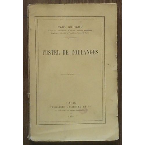 Fustel De Coulanges   de paul guiraud
