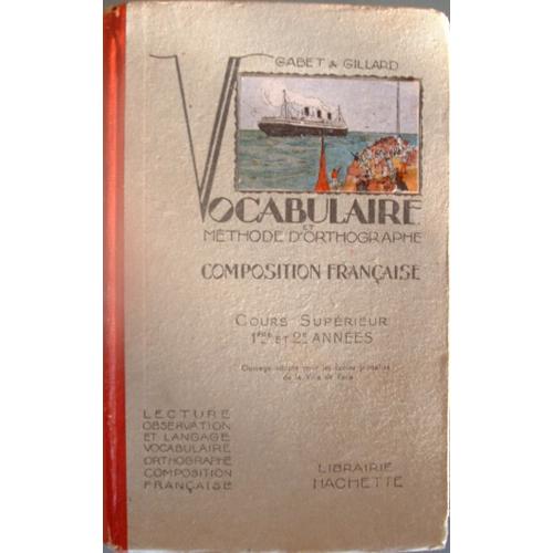 Vocabulaire Et Methode D'orthographe Composition Francaise - Cours Superieur 1 Et 2 Annee   de g. gabet 