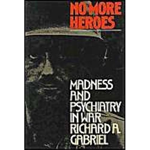 No More Heroes   de Richard A. Gabriel  Format Broch 