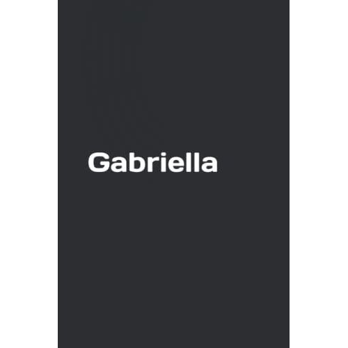 Gabriella - Custom Notebook Is Designed To Be Used In School, University, High School, Office, Home, Business   de TORRES CANO, DANIEL  Format Broch 