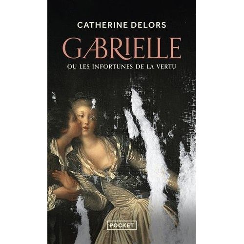 Gabrielle Ou Les Infortunes De La Vertu    Format Poche 