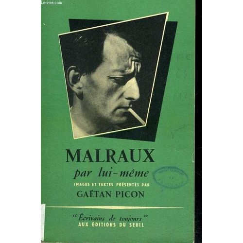 Malraux Par Lui-Mme - Collection Ecrivains De Toujours N12 de Gatan Picon