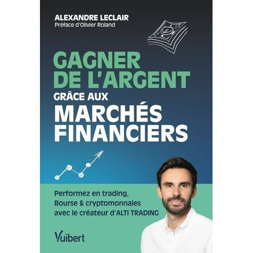 Gagner De L'argent Grce Aux Marchs Financiers    Format Grand Format 
