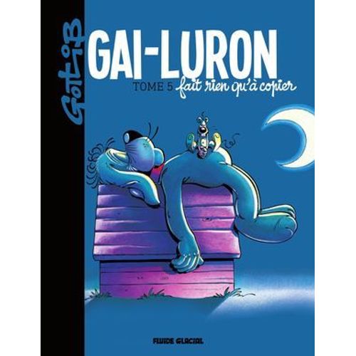 Gai-Luron Fait Rien Qu' Copier  