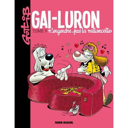 Gai-Luron Tome 9 - Gai-Luron N'engendre Pas La Mlancolie   de Gotlib  Format Album 