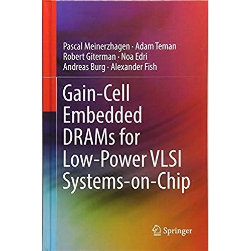 Gain-Cell Embedded Drams For Low-Power Vlsi Systems-On-Chip    Format Reli 