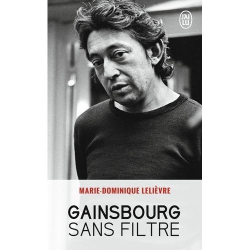 Gainsbourg Sans Filtre   de Lelivre Marie-Dominique  Format Poche 