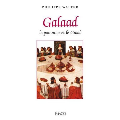 Galaad - Le Pommier Et Le Graal  