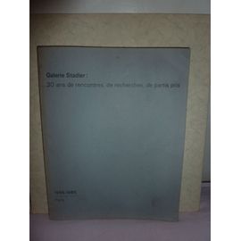 その他 GALERIE STADLER / 30 ANS DE RENCONTRES, DE RECHERCHES, DE PARTIS PRIS 1955-1985 Galerie Stadler 30 ans de rencontres recherches partis pris
