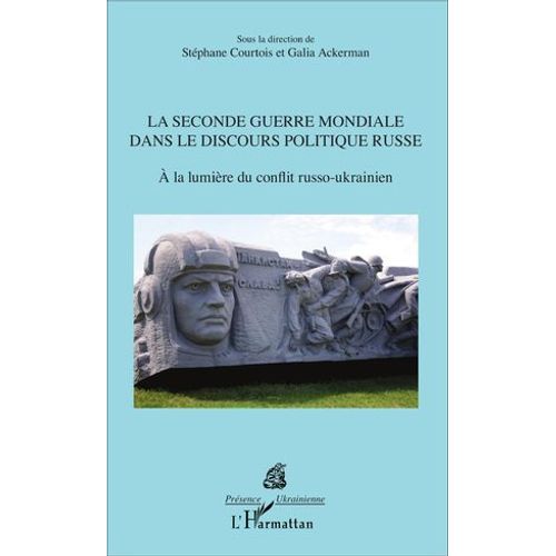 La Seconde Guerre Mondiale Dans Le Discours Politique Russe  