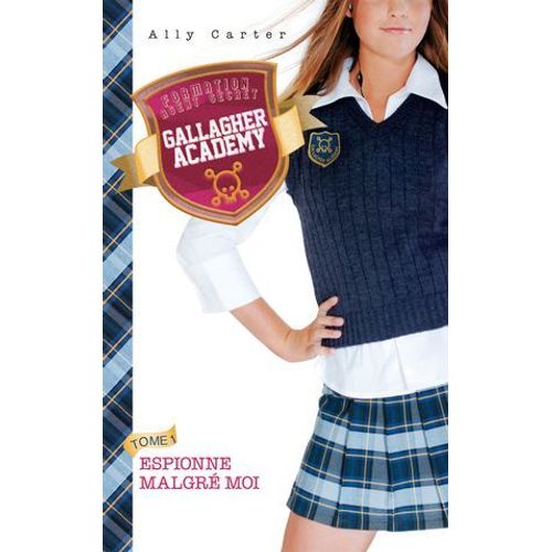 Gallagher Academy 1 - Espionne Malgr Moi  