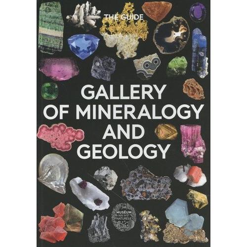 Gallery Of Mineralogy And Geology - The Guide    Format Beau livre 