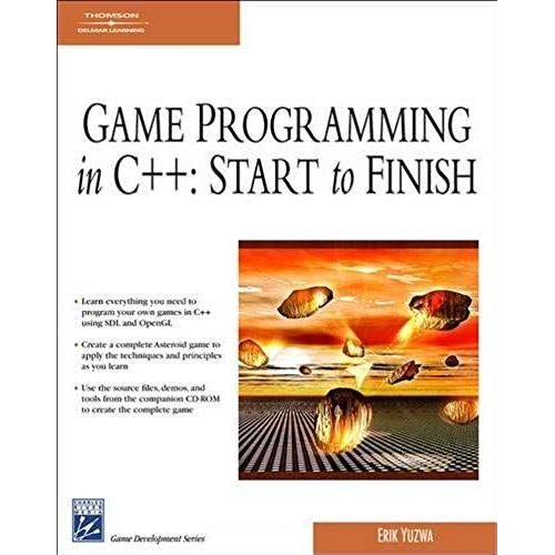 Game Programming In C++: Startto Finish   de Erik Yuzwa  Format Broch 