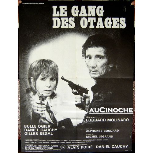 Gang Des Otages (Le) / Affiche Originale 60x80cm / Policier / Edouard Molinaro, 1972, Daniel Cauchy, Bulle Ogier, Gilles Segal