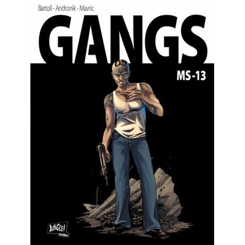 Gangs Tome 2 - Ms-13   de Bartoll Jean-Claude  Format Album 