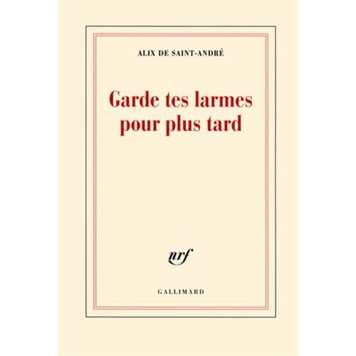 Garde Tes Larmes Pour Plus Tard    Format Broch 