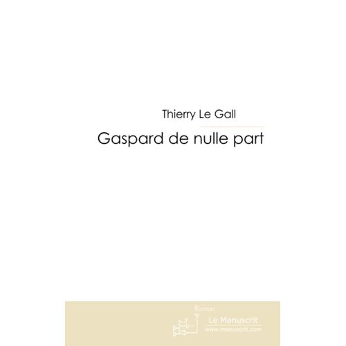Gaspard De Nulle Part    Format Broch 