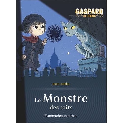 Gaspard De Paris - Tome 1 - Le Monstre Des Toits    Format Beau livre 