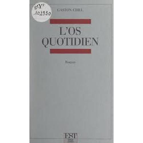 Gaston Criel, L'os Quotidien ( Samuel Tastet diteur)   