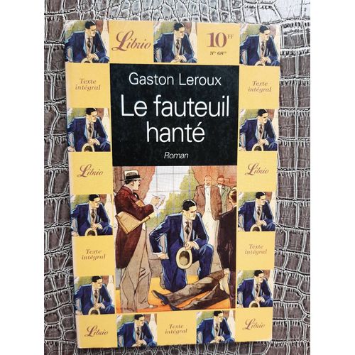 Gaston Leroux: Le Fauteuil Hant   