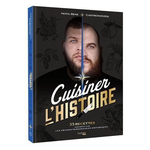 Cuisiner L'histoire - 35 Recettes Inspires Par Les Grands Personnages Historiques   de Brillaud Benjamin  Format Beau livre 