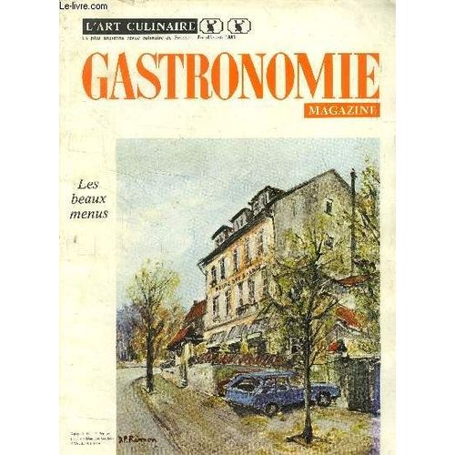 Gastronomie Magazine - N 50 - Juillet - Aot 1976 : Le Jeu Du Cuisinier De Pierre Raguenaud - Avec Jean Desmur, L Intermdiaire Des Gourmets Curieux - De Vignes En Verres En Touraine Et Saumurois(...)   de Collectif 