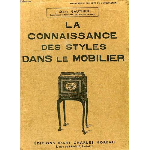 La Connaissance Des Styles Dans Le Mobilier de Gauthier J Stany