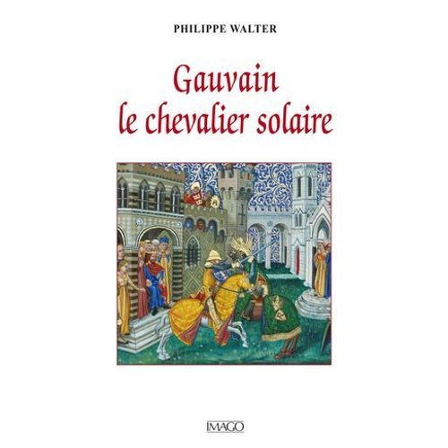 Gauvain Le Chevalier Solaire  
