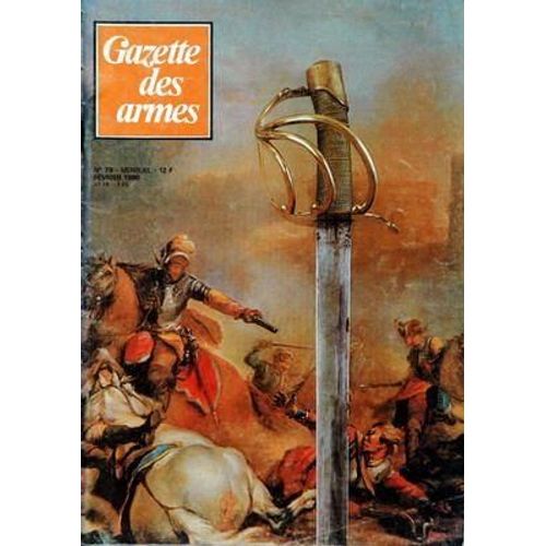 Gazette Des Armes N 79 Du 01/02/1980 - Le Second Chasspot 1862 - Astra Modele 250 Inox - Le M 16 Colt  -   La Genese - Terminologie Des Armes Blanches Reglementaires Francaises - Les Parachutistes Francais De 1935 A 40  -   Les1ers Sauts.