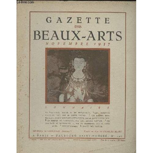 Gazette Des Beaux-Arts - Vie Priode, Tome Xviii, 891e Livraison, 79e Anne, Nov. 1937 - La Ziq-Kurat, Par M. R. De Mecquenem - Les Primitifs Franais (Iii) Par M. Louis Dimier - Un Latour(...)   de Collectif 