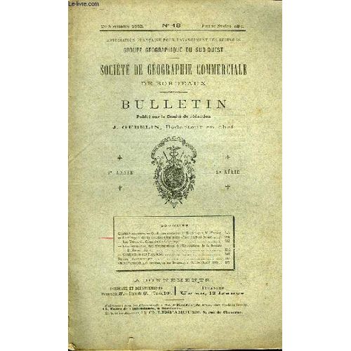 Bulletin N18, 9e Anne - 2e Srie, De La Socit De Gographie Commerciale De Bordeaux : Quelques Mots Sur La Martinique, Par Mercier - La Tempte Du 27 Octobre 1882 Et Les Ctes Du ...   de Collectif