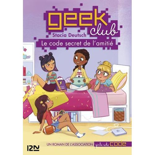 Geek Club - Tome 1 Le Code Secret De L'amiti  