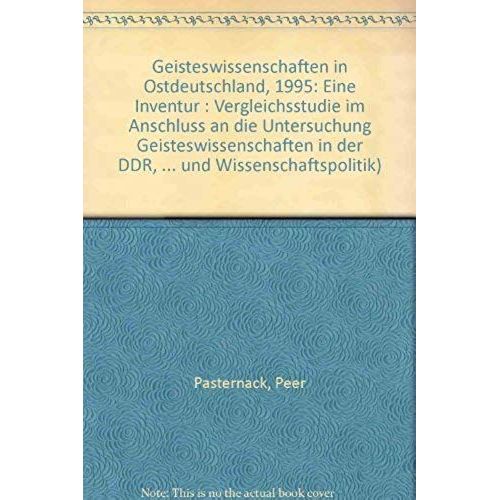 Geisteswissenschaften In Ostdeutschland, 1995: Eine Inventur : Vergleichsstudie Im Anschluss An Die Untersuchung 