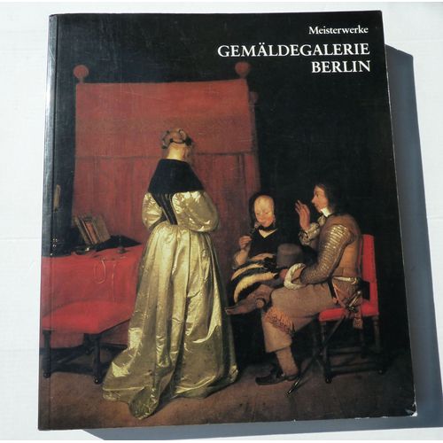 Gemldegalerie Berlin, Geschichte Der Sammlung Und Ausgewhlte Meisterwerke   de bock henning  Format Auto dition 