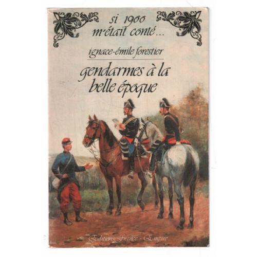 Gendarmes A La Belle poque   de Forestier/Ignace EMI 