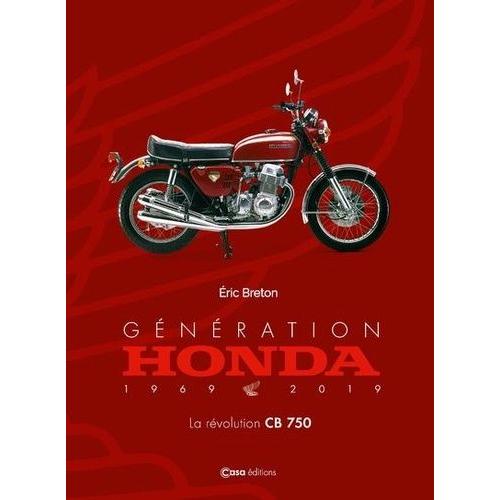 Gnration Honda (1969-2019) - La Rvolution Cb750   de Breton Eric  Format Beau livre 